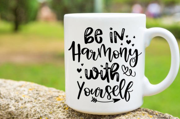 Be in Harmony with Yourself Svg Mug: A Crafts Graphics Gem
