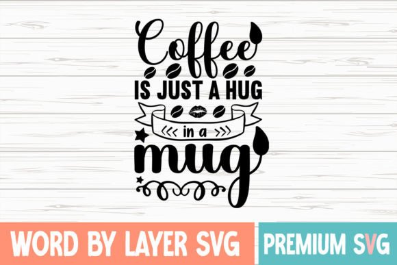 Coffee is Just a Hug in a Mug: A Graphics and Crafts Review