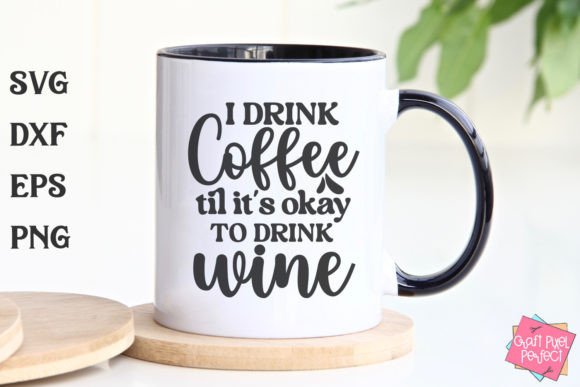 Funny Coffee Mug Svg: A Perfect Graphic for Crafts