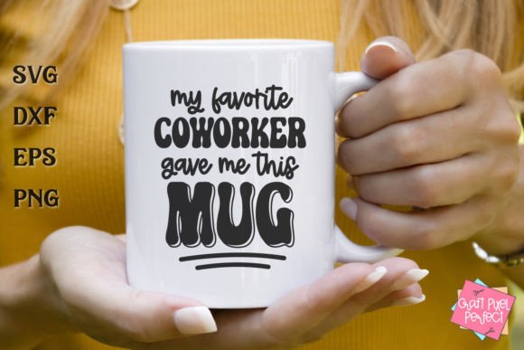 Funny Coworker Mug: A Graphics Asset for Crafts