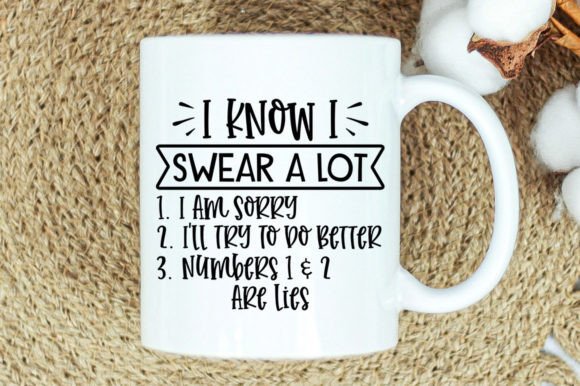 I Know I Swear a Lot Svg Mug: A Bold Design Review