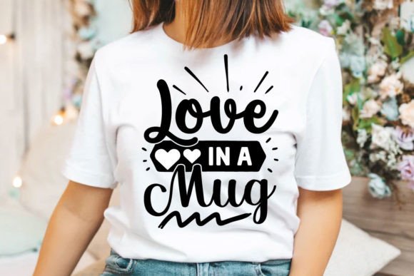 Love in a Mug Svg: A Versatile Graphics Asset for Crafts