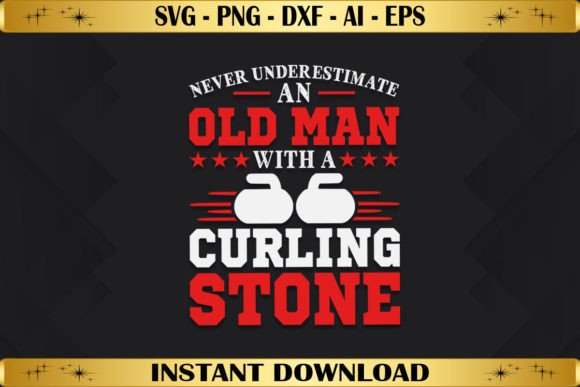 Never Underestimate an Old Man with Graphics & T-Shirt Designs