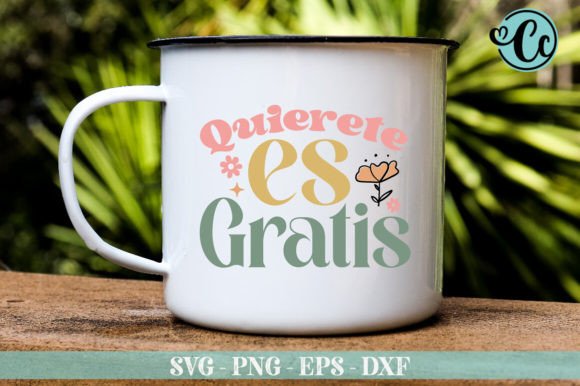 Quierete Es Gratis Svg: A Latina Design for Graphics & Crafts