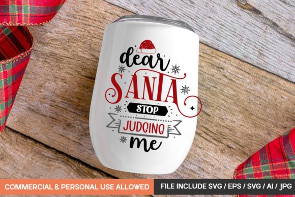 Review: Dear Santa Stop Judging Me Mug SVG for Graphics & Crafts