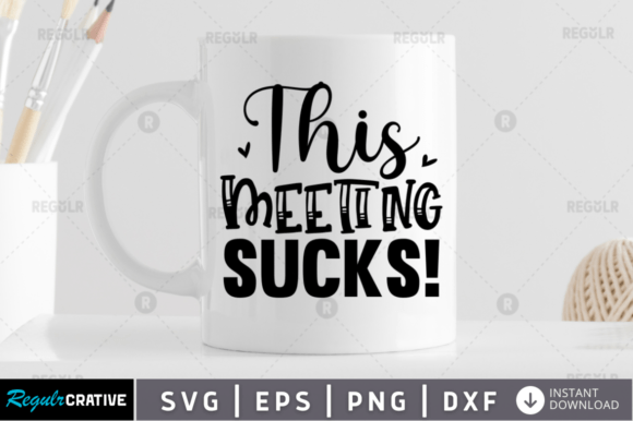 This Meeting Sucks SVG: A Bold Graphics Choice for Crafts
